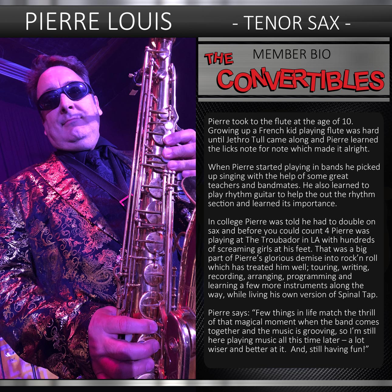 Pierre Louis - one of the hottest & most soulful saxophonists in LA, playing music that mixes funky rhythms with a rock feel.